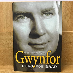 Rhag Pob Brad: Cofiant Gwynfor Evans - Rhys Evans