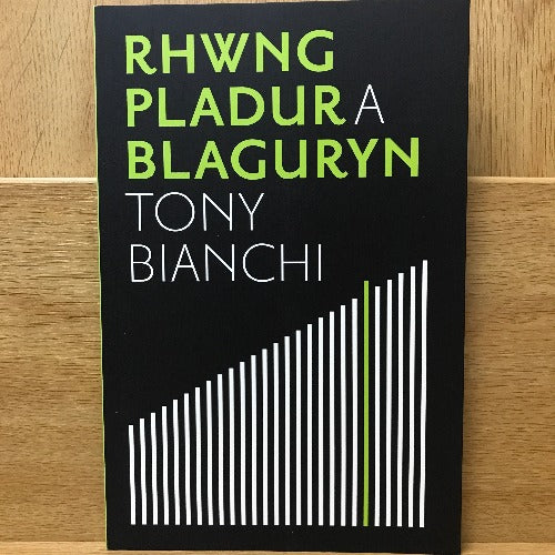 Rhwng Pladur a Blaguryn: Tony Bianchi