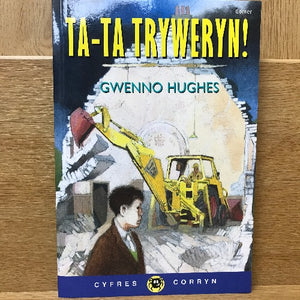 Cyfres Corryn: Ta-Ta Tryweryn!