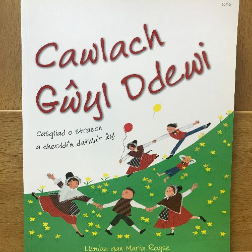 Cawlach Gŵyl Ddewi - Casgliad o Straeon a Cherddi'n Dathlu'r Ŵyl
