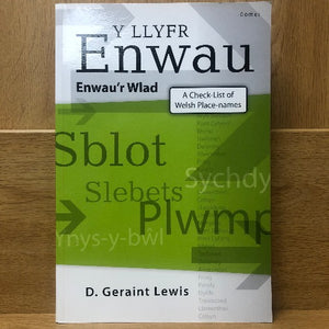 Y Llyfr Enwau - Enwau'r Wlad / A Check-List of Welsh Place-names - D Geraint Lewis