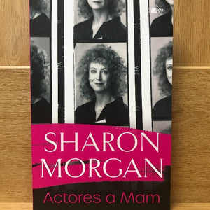 Sharon Morgan: Actores a Mam