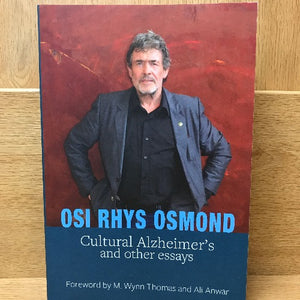Cultural Alzheimer's and Other Essays - Osi Rhys Osmond