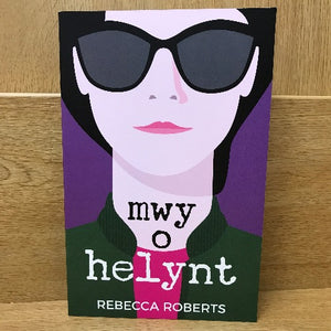 Helynt a Mwy o Helynt - Rebecca Roberts (#Helynt)