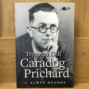 Trysorau Coll Caradog Prichard - J Elwyn Hughes