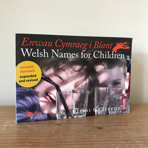 Enwau Cymraeg i Blant / Welsh Names for Children