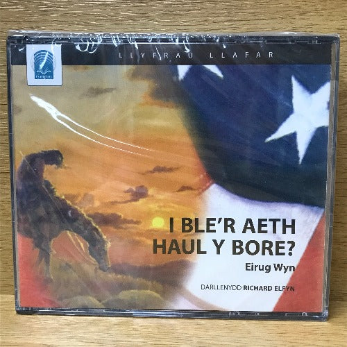 I Ble'r Aeth Haul y Bore (CD)