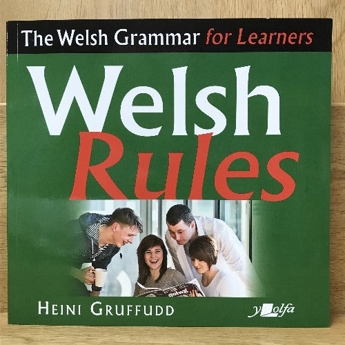 Welsh Rules: A Welsh Grammar for Learners