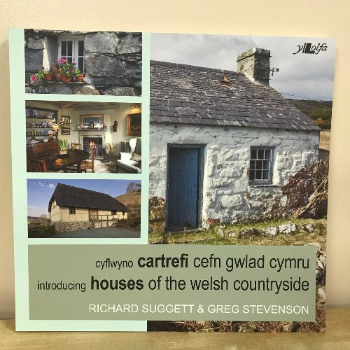 Cyflwyno Cartrefi Cefn Gwlad Cymru / Introducing Houses of the Welsh Countryside - Richard Suggett & Greg Stevenson