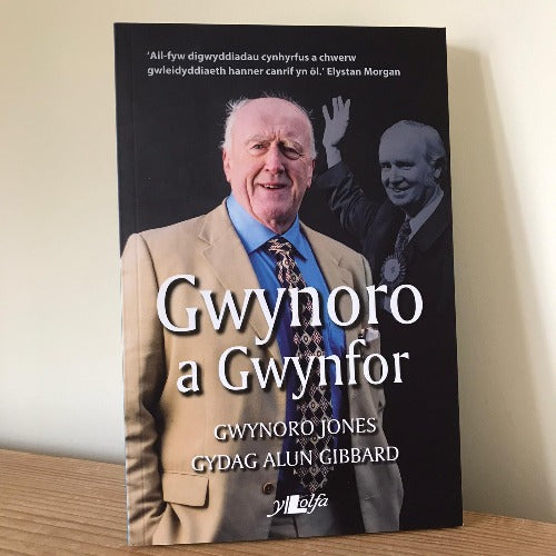 Gwynoro a Gwynfor - Gwynoro Jones gydag Alun Gibbard