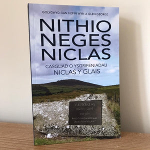 Nithio Neges Niclas: Casgliad o ysgrifeniadau Niclas y Glais