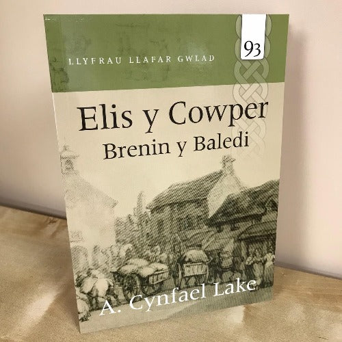 Llyfrau Llafar Gwlad: 93. Elis y Cowper - Brenin y Baledi