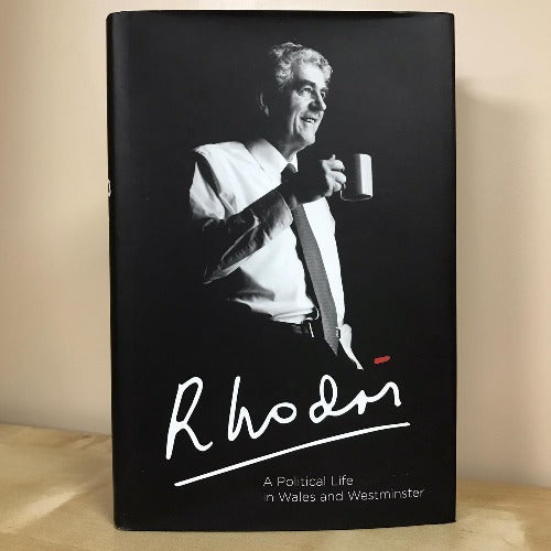 Rhodri - A Political Life in Wales and Westminster - Rhodri Morgan