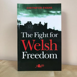 The Fight for Welsh Freedom - Gwynfor Evans