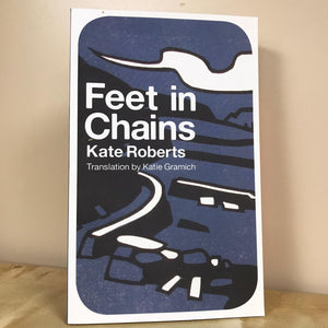 Feet in Chains - Kate Roberts