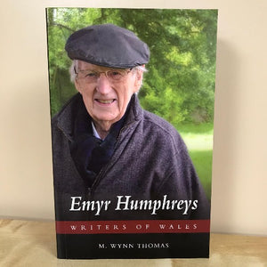 Writers of Wales: Emyr Humphreys - M. Wynn Thomas