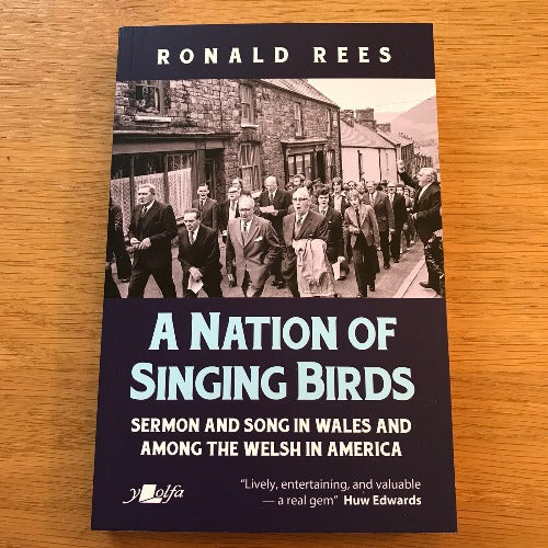 A Nation of Singing Birds - Sermon and Song in Wales and Among the Welsh in America