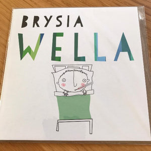 Brysia wella - Get well soon
