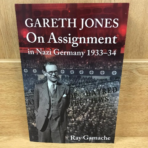 Gareth Jones On Assignment in Nazi Germany 1933-34