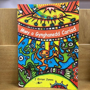 Mwy o Gynghanedd Cariad - Llyfrau i blant - welsh children's books - welsh books for children - welsh bookshop