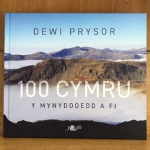 100 Cymru - Y Mynyddoedd a Fi - Dewi Prysor - Y Lolfa - Welsh Bookshop