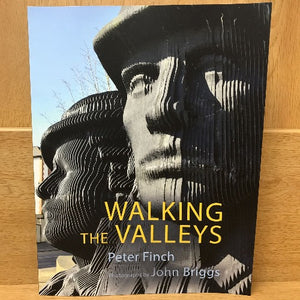 Walking the Valleys | Peter Finch | John Briggs | Welsh bookshop