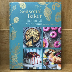 The Seasonal Baker: Baking All Year Round - Michelle Evans-Fecci