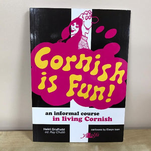 Cornish is Fun: An informal course in living Cornish